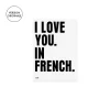 Sélectionné par Fleux Affiches & Tableaux>Affiche I Love You In French - 50 X 70 Cm - Black