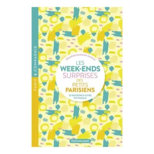 Parigramme Livres>Livre Les Week-Ends Surprises Des Petits Parisiens