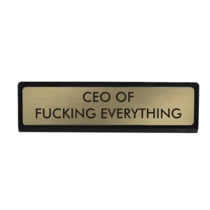 Sélectionné par Fleux Accessoires Design>Plaque De Bureau Ceo Of Fucking Everything